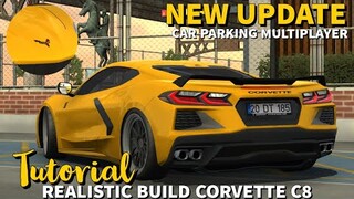 Realistic Build Chevrolet Corvette C8 Tutorial | Car Parking Multiplayer New Update