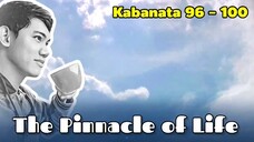 The Pinnacle of Life / Kabanata 96 - 100