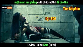 Một mình san phẳng cả tổ chức sát thủ để báo thù - tóm tắt phim Kate