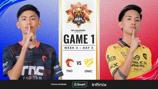 MPL PH S13   W3D3   TNC vs ONIC   GAME 1