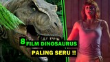 inilah 8 Film Dinosaurus Terbaik yang seru untuk di tonton.