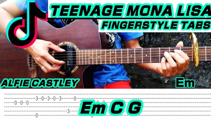 Teenage Mona Lisa - Alfie Castley (Guitar Fingerstyle) Tabs + Chords
