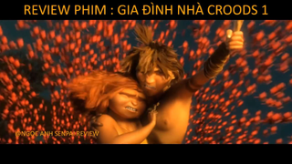 [ REVIEW PHIM HOẠT HÌNH ] : [ THE CROODS - GIA ĐÌNH NHÀ CROOD ] Gia Đình Nguyên Thủy  p2