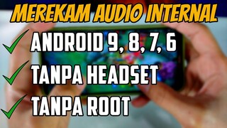 Cara Rekam Audio Internal Android 9 8 7 6 Tanpa Headset No Root