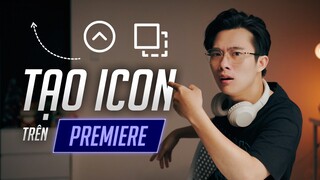 TẠO 1001 ICON CHỈ VỚI Adobe Premiere?  | QuạHD