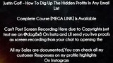 Justin Goff course  - How To Dig Up The Hidden Profits In Any Email List download