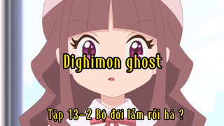 Dighimon ghost_Tập 13 P2 Bộ đói lắm rồi hả