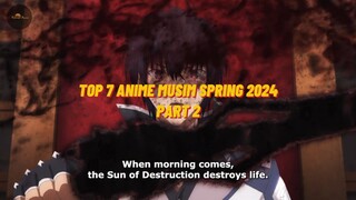 TOP 7 ANIME MUSIM SPRING 2024 TERBAIK MENURUT SAYA | PART #2