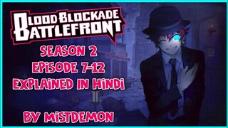 Kekkai Sensen (Blood Blockade Battlefront) Season 2 Episode 7-12 In Hindi | Explained By MistDemonᴴᴰ