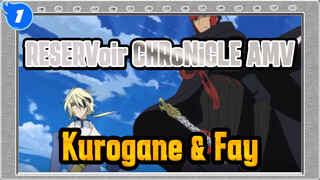 [Kurogane & Fay] (Fluff) "You Make Me Dare to Do Anything" | RESERVoir CHRoNiCLE AMV_1