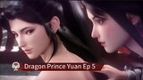 Dragon Prince Yuan Ep 5 Sub Indo