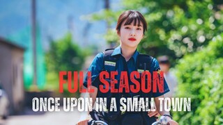 FULL SEASON ONCE UPON IN A SMALL TOWN | SIAPA MAU DITILANG POLWAN CANTIK?