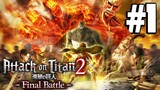 Attack on Titan 2 Final Battle : Part 1 ศึกสุดท้าย