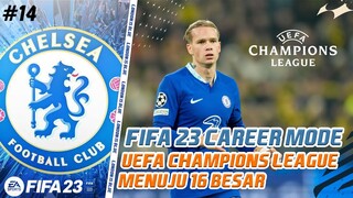 FIFA 23 Chelsea FC Career Mode | Match Penentuan Menuju Babak 16 Besar Liga Champions !!! #14