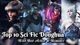 Top 10 Sci-Fic Donghua that You Must Watch | Action, Romance | 3D Science Fiction Anime