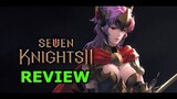 Review nhẹ Seven Knight 2. Liệu có thể thành công như phần 1?
