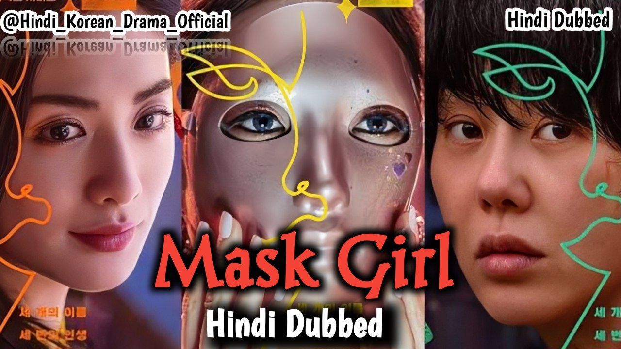 Love All Play K-Drama Hindi dubbed, The Mask girl Hindi dubbed