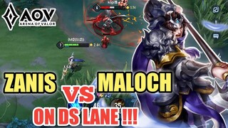 ZANIS DS LANE GAMEPLAY || ZANIS VS MALOCH !!? - ARENA OF VALOR