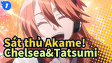 Sát thủ Akame!|【Chelsea&Tatsumi】Tình yêu không nói nên lời cho đến khi chết ------_1