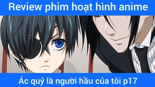 Ác quỷ là người hầu của tôi p17 #schooltime