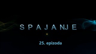 Spajanje - 25. epizoda [Facebook grupa Prijatelji i turske serije]