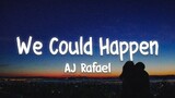 We Could Happen - AJ Rafael (HD Lyrics)
