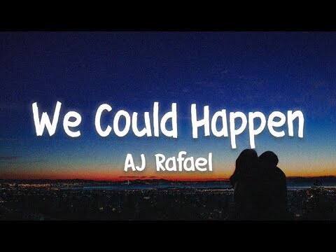 We Could Happen - AJ Rafael (HD Lyrics)