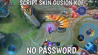 SCRIPT SKIN GUSION KOF FULL EFEECT NO PASSWORD PATCH TERBARU | MOBILE LEGENDS