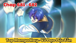 Review Truyện Tranh - Võ Đạo Độc Tôn - Chap 681 - 682 l Top Manga Hay - Tiểu Thuyết Ghép Art