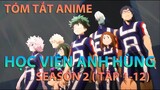 ALL IN ONE : CẬU BÉ ANH HÙNG CÓ CÚ ĐẤM MẠNH NHẤT Season 2 (TẬP 1-12) | Tóm Tắt Anime Hay