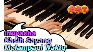 [Inuyasha],OST,Kasih,Sayang,Melampaui,Waktu