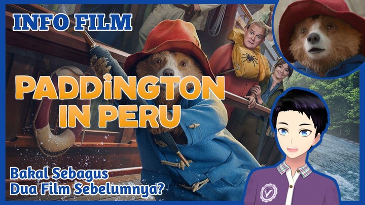 BAKAL BAGUS? - Info Film "Paddington Lost in Peru" [Vcreator Indonesia]