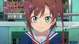 Shuumatsu Train Doko e Iku? - PV 1