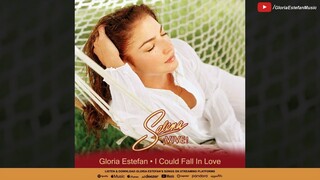 Gloria Estefan - I Could Fall In Love (Audio)