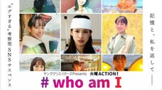 #Who Am I Episode 3 • Eng Sub • 2023 •