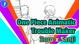 [One Piece Animatic] Trouble Maker | Zoro x Sanji_1