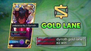 GOLD LANE DYRROTH = EZ WIN? (YES BUT FOR ME)