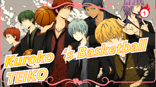 Kuroko‘s Basketball|【MAD】TEIKO_1