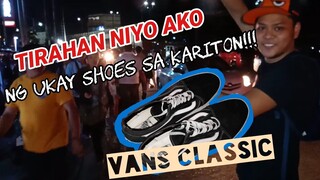 NEW ARRIVAL SILA | UKAY SHOES SA KARITON | NAKA TYAMBA AKO NG VANS CLASSIC!!