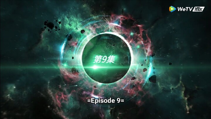 Swallowed Star - Season 1 Episode 09 (English Sub)