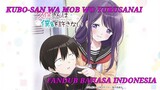 KUBO-SAN WA MOB WO YURUSANAI FANDUB BAHASA INDONESIA