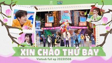 [Vietsub Full]《Xin Chào Thứ 7》(20230506) - Thời Đại Thiếu Niên Đoàn