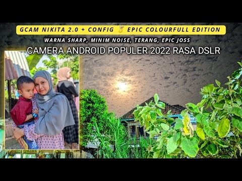 Gcam Nikita 2.0 + Config 🏅 Epic Colourfull Super Mantull, Gcam Android Best 2022