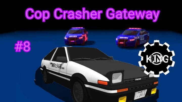 [The Street King] Cop Crasher Gateway #8