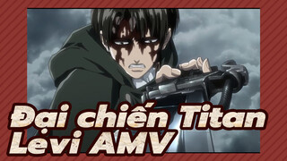 Đại chiến Titan 
Levi AMV