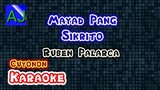 Mayad pang sikrito (sikritong gegma)-Ruben Palarca (Palawan Cuyonon Song Karaoke)