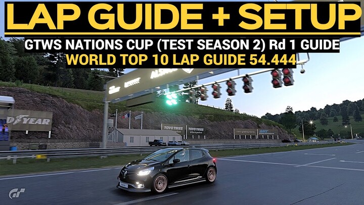 Gran Turismo 7 - Lap Guide & Car Setup - GTWS Nations Cup Test Season 2 Rd 1 - Renault Clio RS