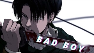 Bad Boy「AMV」| Levi Ackerman