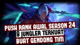 Rekomendasi Hero Jungler Terkuat Push  Solo Rank Awal Season 24 | Mobile Legends