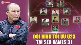 SONG SÁT HOÀNG ĐỨC - TIẾN LINH và đội hình TỐI ƯU của U23 Việt Nam tại SEA Games 31